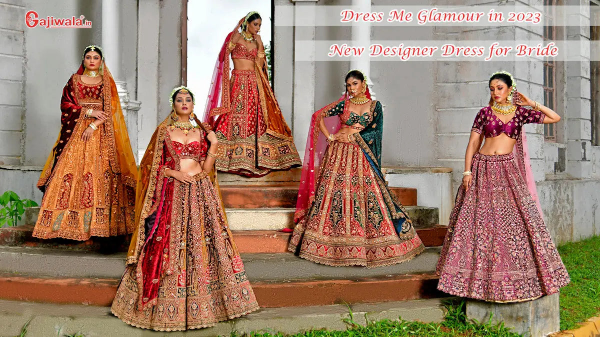 Dress-Me-Glamour-in-2023-New-Designer-Dress-for-Bride Gajiwala