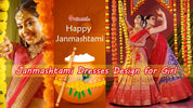 Buy Online Ethnic Wear: Janmashtami Dresses Design