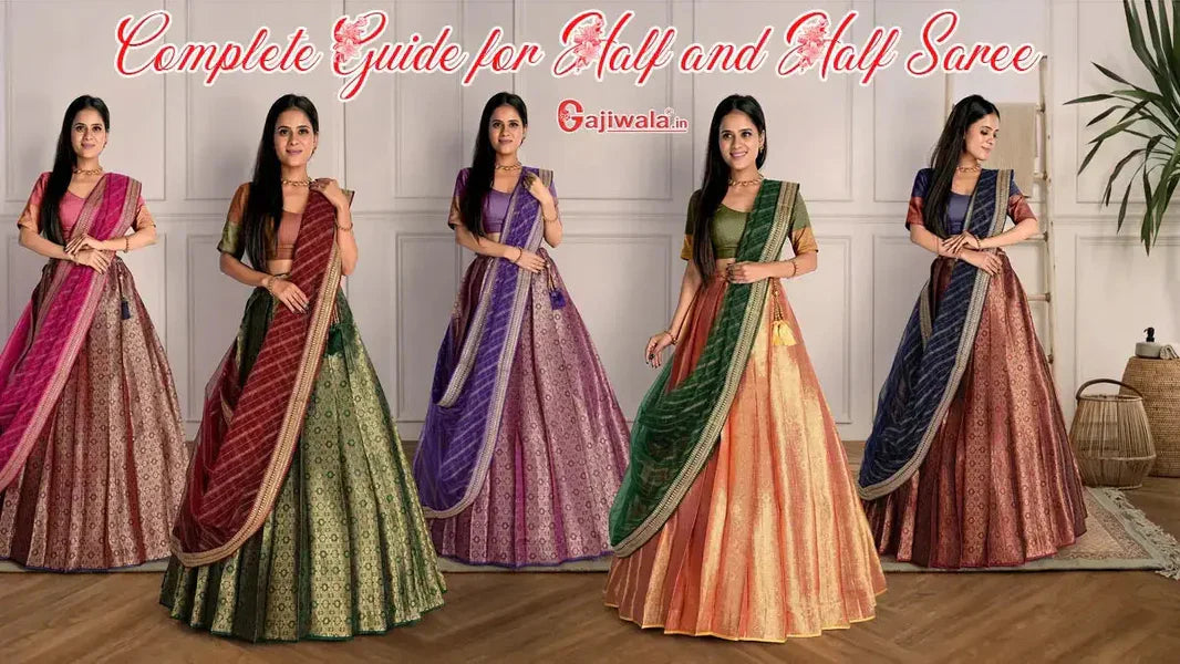 Complete Guide for Half and Half Saree