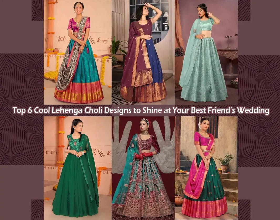 Top 6 Cool Outfits Designs At Best Friend’s Wedding - Gajiwala
